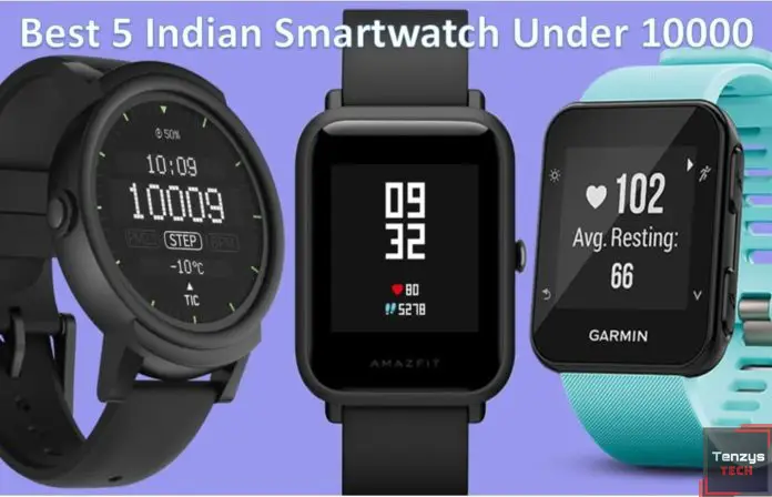 Best 5 Indian Smartwatch Under 10000