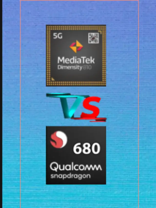 MediaTek’s Dimensity 810 vs Qualcomm Snapdragon 680