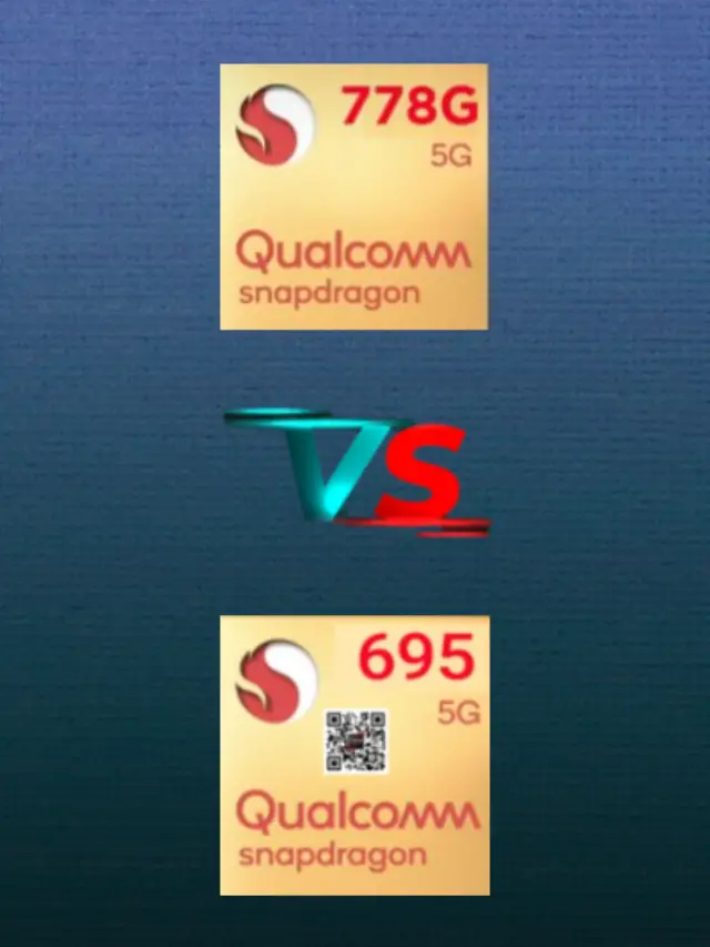 Snapdragon 778g vs Snapdragon 695