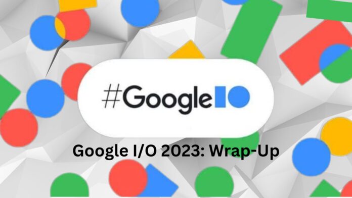 Google IO 2023 Google I/O 2023