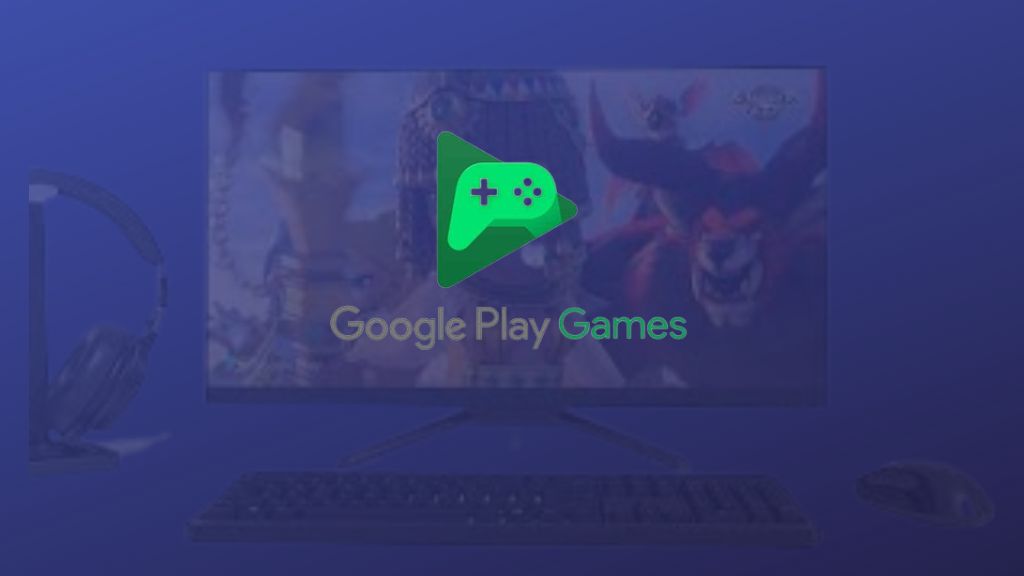 Gaming Delight: Google Play Games for PC Launches in Europe and New Zealand | Android games on Windows