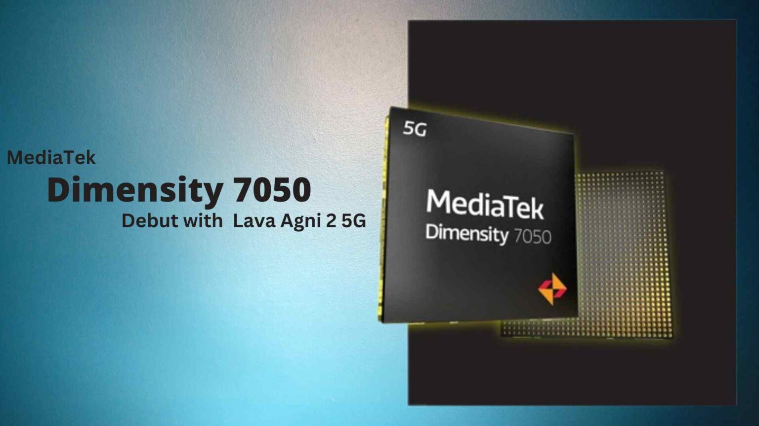 Mediatek Unveils New Dimensity Processor First Coming Up With Lava Agni Tenzys Tech